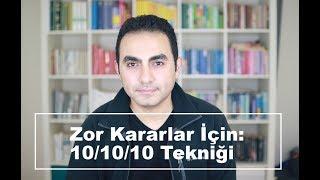 Zor Kararlar İçin 101010 Tekniği