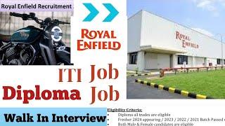 Royal Enfield campus recruitment  Walk-in interview of iti  Diploma  Royal Enfield recruitment
