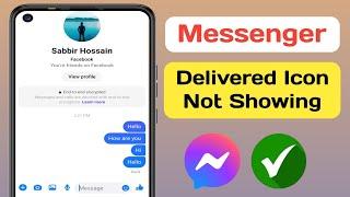 Messenger Delivered Icon Not Showing  Missing   Update 2024 
