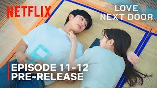 Love Next Door  Episode 11-12 Preview  Jung Hae In  Jung Somin  ENG SUB