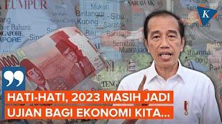 Jokowi Sebut 2023 Masih Jadi Ujian Bagi Ekonomi Indonesia