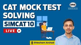 Live SimCAT Mock Solving ft. Ehtesham Arshad  CAT 2024 Preparation with IMS