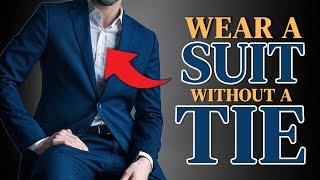 How To Wear A Suit Without A Necktie Avoid These 7 Mistakes