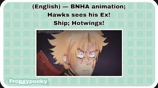 Hawks sees his ex — BNHA Animation Hotwings - DabiHawks English Audio 🪶