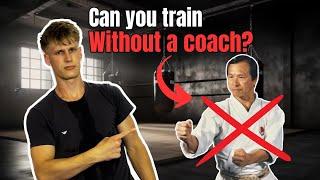 Can you do martial arts WITHOUT a coach?