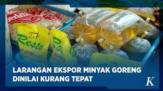 Larangan Ekspor Minyak Goreng Indonesia Bisa Dibalas oleh Negara Lain