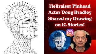 Hellraiser PINHEAD Actor Doug Bradley Shared my Drawing on IG Stories