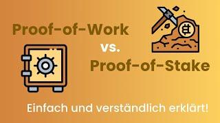 Proof-of-Work vs. Proof-of-Stake - Einfach und verständlich erklärt