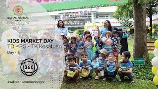 Kids Market Day TD - PG - TK Kesatuan  360  Day 2