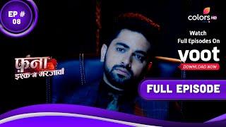 Fanaa - Ishq Mein Marjawan  फना - इश्क में मरजावां  Episode 8  09 February 2022