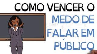 Como Vencer o Medo de Falar em Público  SejaUmaPessoaMelhor