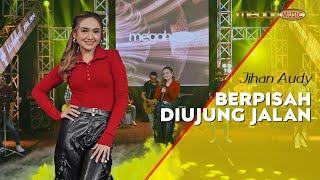 JIHAN AUDY - BERPISAH DIUJUNG JALAN OFFICIAL LIVE MUSIC COVER  MEGAH MUSIC