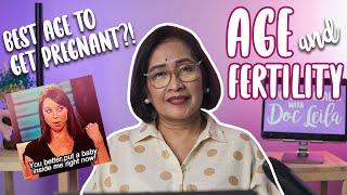 PINAKAMAGANDANG EDAD MABUNTIS? Age & Fertility with Doc Leila OB-GYNE Philippines