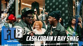 Cash Cobain x Bay Swag - Fisherrr  From The Block Performance New York