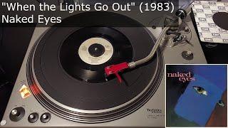 When the Lights Go Out - Naked Eyes EMI 1983 45 RPM Vinyl rip