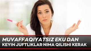 Muvaffaqiyatsiz EKU dan keyin juftliklar nima qilishi kerak