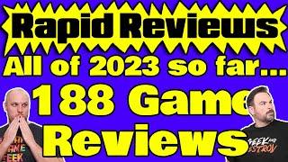 188 Board Game reviews  Rapid Reviews All of 2023 so far...