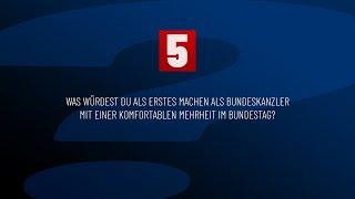 Was würdest du als erstes machen als Bundeskanzler mit einer komfortablen Mehrheit im Bundestag?