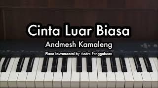 Cinta Luar Biasa - Andmesh Kamaleng  Piano Karaoke by Andre Panggabean