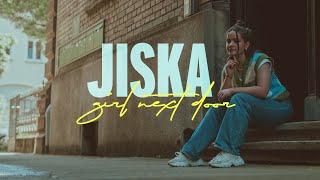 JISKA - Girl Next Door Official Video