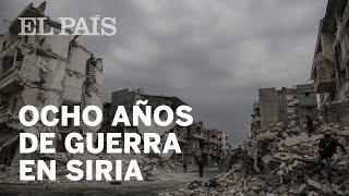 GUERRA DE SIRIA OCHO AÑOS contados en CINCO MINUTOS