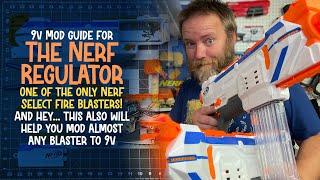 Nerf Regulator and universal? 9v Mod Guide