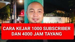 KEJAR 1000 SUBSCRIBER DAN 4000 JAM TAYANG YOUTUBE