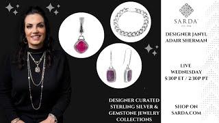 SARDA Live - June 26th  2024 - Sterling Silver & Gemstone Jewelry from Designer Janyl Adair Sherman