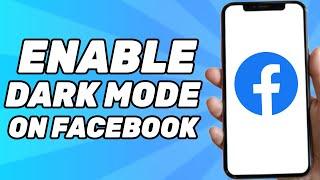 How to Enable Dark Mode In Facebook 2024