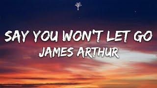 James Arthur - Say You Wont Let Go Lyrics