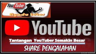 SHARE PENGALAMAN SEBAGAI YOUTUBER  PEMULA