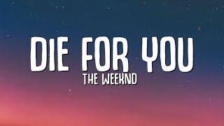 The Weeknd - DIE FOR YOU Lyrics  Tiktok Song