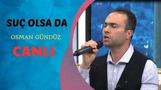 Osman Gündüz Suç Olsada Canlı