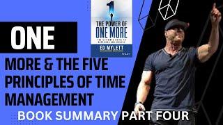 THE POWER OF ONE MORE by Ed Mylett  Part 4 One More and the Five Principles of Time Management