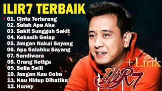 Ilir7 Full Album  Kumpulan Lagu Ilir7 Terbaik  Cinta Terlarang Sakit Sungguh Sakit Sella Selli