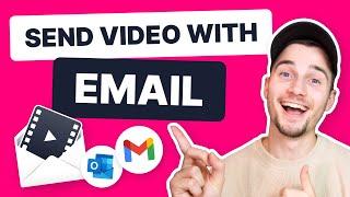 How to Send a Video Through Email  Send Large Video Files Easily