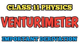 Derivation Venturimeter Class 11 Physics  Important Class 11 Physics Derivation