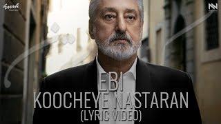 EBI Koocheye Nastaran Lyric-Video