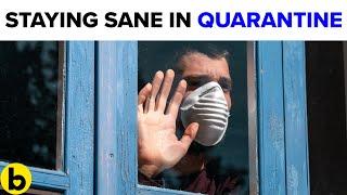 14 Ways to Stay Sane During Quarantine