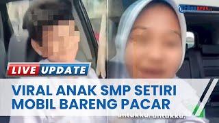 Miris Video Anak SMP Nyetir Mobil Mewah Bersama Kekasih Merekam Diri hingga Viral di Media Sosial