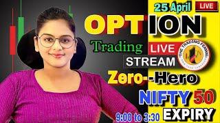 LIVE TRADING NIFTY EXPIRY ZERO HERO TRADE  25 APRIL  #thetradingfemme #nifty50 #banknifty