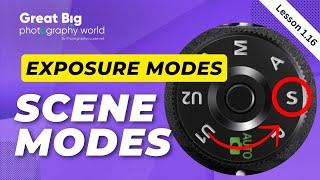 Lesson 1.16  Exposure Modes on Camera - Scene Modes