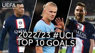 Top 10 Goals of the Season  202223 UEFA Champions League