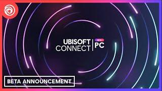 Ubisoft Connect PC Beta Announcement