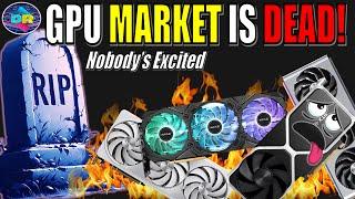 Why the GPU Market Has Become SO BORING - From Thrilling to Dull