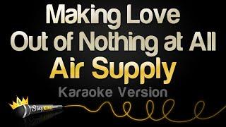 Air Supply - Making Love Out of Nothing at All Karaoke Version