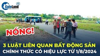 NÓNG Luật Đất đai Nhà ở Kinh doanh bất động sản CHÍNH THỨC có hiệu lực từ 182024  CafeLand