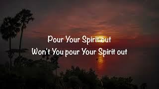 Thrive Worship - Pour Your Spirit Out with lyrics2022