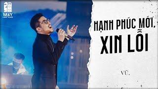 Vũ. da diết trong Hạnh Phúc Mới Xin Lỗi - Live tại Mây in The Nest - Dalat