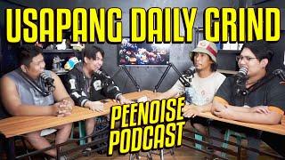 Usapang Daily Grind ft. KingFB  Peenoise Podcast #26